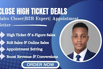 be your IT high ticket 8 figure sales closer b2b lead generation online sales