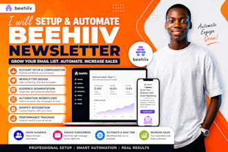 setup beehiiv newsletter, email automation, and list growth