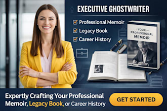 do executive ghostwriter for professional memoir, legacy book or career history