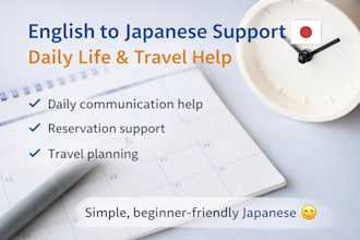 help you with english to japanese daily life and travel support
