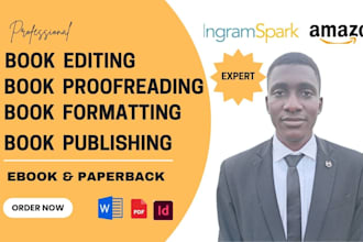 do book editing, proofreading, book formatting, book publishing for ingramspark