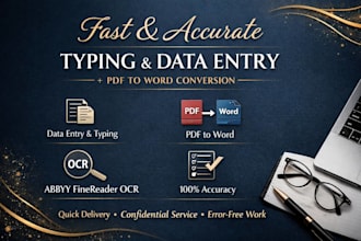 do fast and accurate typing, data entry and PDF to word conversion