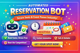 build auto reserve bot, tix bot, automated reservation bot, booking bot
