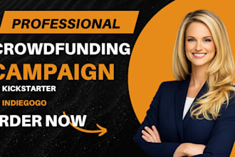 create and promote kickstarter and indiegogo crowdfunding campaigns