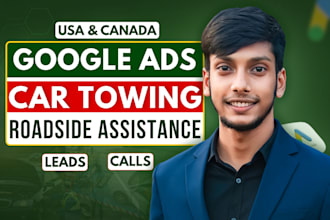 manage google ads for roadside assistance, car towing service