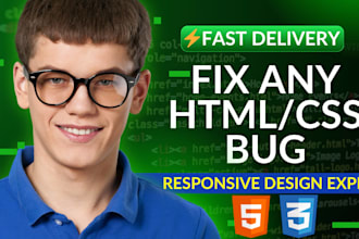 fix any HTML CSS bug within 24 hours