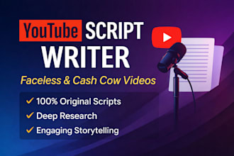 write engaging youtube scripts for faceless and cash cow channels