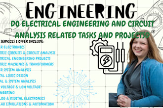 do electrical engineering and circuit analysis related tasks and projects