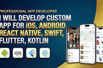 develop a professional mobile app in react native, flutter, swift, kotlin