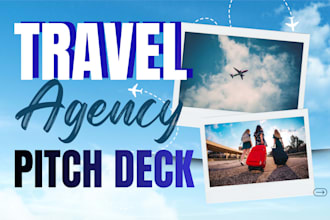design investor ready travel agent, advisor, pitch deck travel proposal lookbook