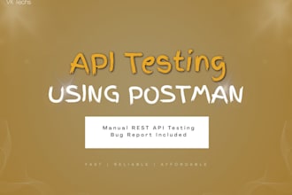 test your apis using postman and provide detailed report