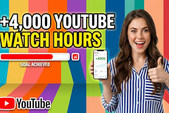 grow up 4000 youtube watch hours very high quality