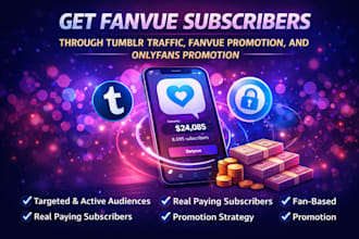 get fanvue subscribers through tumblr traffic, fanvue promotion, and onlyfans