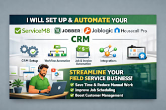 set up and automate servicem8, jobber, joblogic, and housecall pro CRM