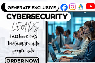 generate cybersecurity leads, home security leads via facebook ads, google ads