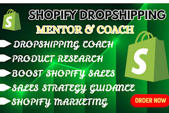 be your shopify dropshipping coach and ecommerce manager and shopify consultant