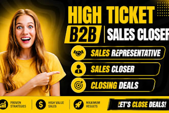 high ticket b2b sales closer sales representative and closing deals