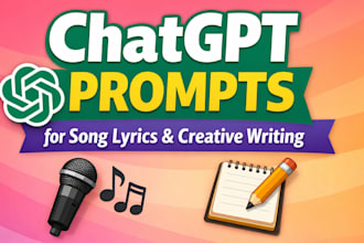 create chatgpt prompts for song lyrics and creative writing