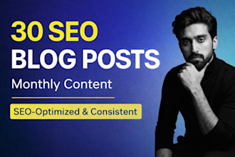 write 30 SEO blog posts monthly