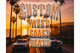 create custom west coast beats for your next single or ep