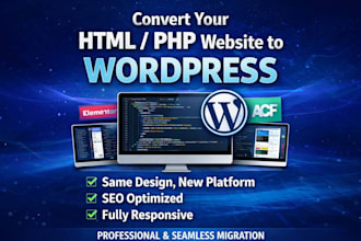 convert HTML or PHP website to wordpress elementor or acf