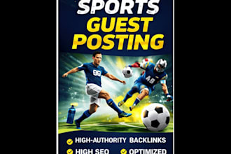publish sports guest post with dofollow sports backlink on high a authority site