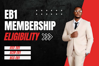 assess eb1 membership eligibility for ieee, acm, bcs and similar bodies