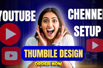 create youtube channel setup, thumbnail design, ads campaign