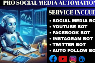 develop instagram, tiktok, youtube, an twitter auto follow and dm bots