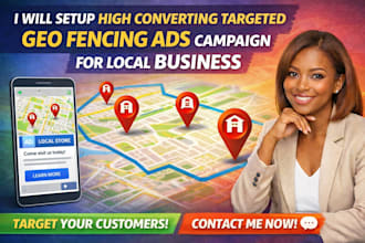 setup high converting targeted geo fencing ads campaign for local business