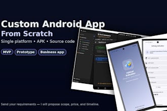 develop a custom android app from scratch