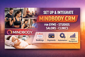 set up and integrate mindbody CRM for gyms, studios, salons and clinics