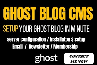 customize and setup ghost cms website ghost blog ghost cms migrate