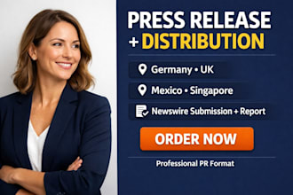 write and distribute press release to germany, UK, mexico and singapore