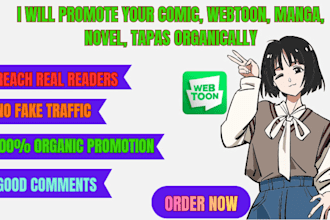 promote your comic, webtoon, manga, tapas or novel to real readers