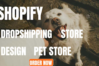 design or redesign your shopify pet store dropshipping website