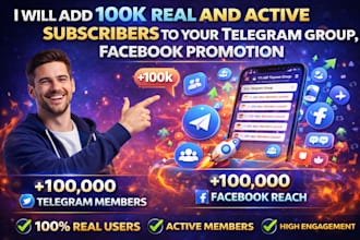 add 100k real and active subscribers to your telegram group,facebook promotion