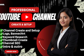 help you create and setup youtube channel professionally