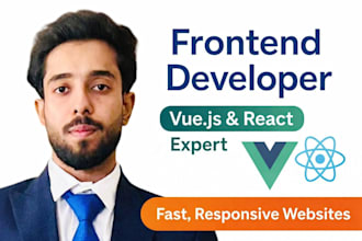 be your front end developer vue js and react