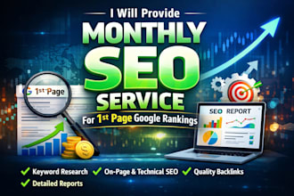 provide monthly SEO service for 1st page google rankings