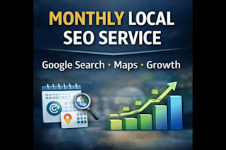 provide monthly local SEO service for google and map rankings