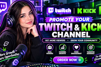 do organic twitch channel promotion, kick channel promotion and twitch affiliate