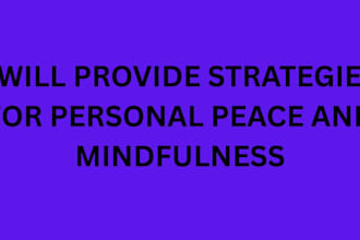 provide strategies for personal peace and mindfulness