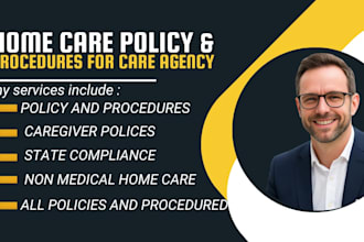 write non medical home care policy and procedures manual for care agencies