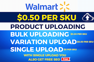 create and optimize walmart listings, walmart seo, wfs and bulk listings