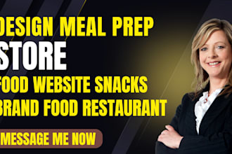 design meal prep store, food website, snacks brand, food restaurant