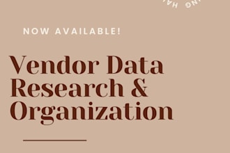 research and organize vendor data into clean databases