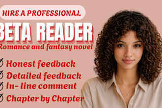 be your romance beta reader and fantasy beta reader for detailed feedback