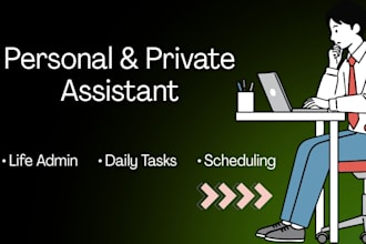 personal and private assistant for life admin, daily tasks