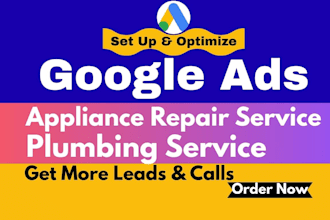 setup google ads campaign for plumbing and appliance repair